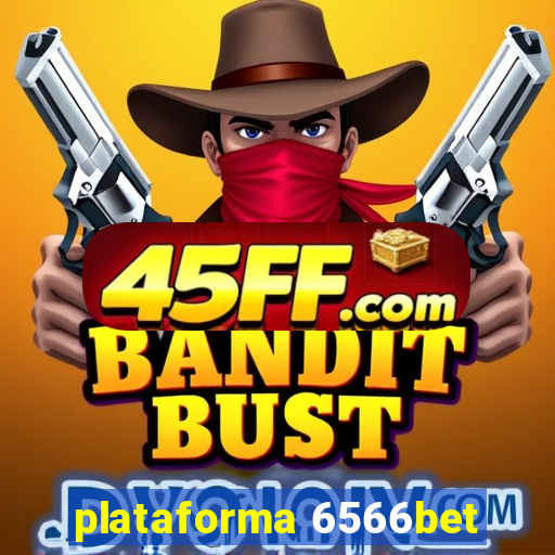 plataforma 6566bet